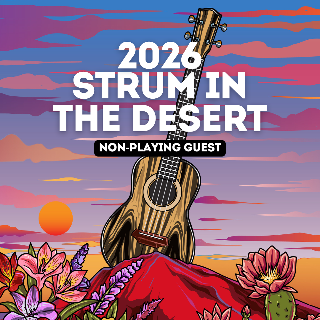 2026 Strum In The Desert Non-Playing Guest Ticket